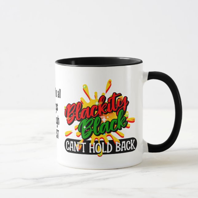 BLACKITY BLACK CAN'T HOLD BACK ChristianJuneteenth Mug (Right)