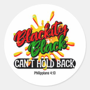 BLACKITY BLACK CAN'T HOLD BACK Juneteenth Classic Round Sticker