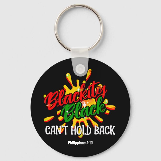 BLACKITY BLACK CAN'T HOLD BACK Juneteenth Key Ring (Front)