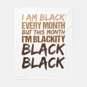 Blackity Black Every Month Black History African  Fleece Blanket