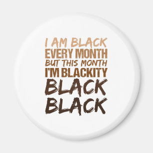 Blackity Black Every Month Black History African Magnet
