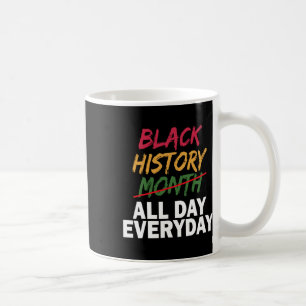 Blackity Black Every Month Black History Bhm Afric Coffee Mug