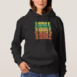 Blackity Black Every Month Black History Bhm Afric Hoodie