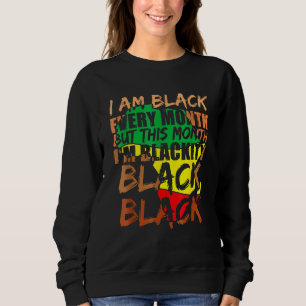 Blackity Black Every Month Black History BHM Afric Sweatshirt