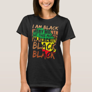 Blackity Black Every Month Black History BHM Afric T-Shirt