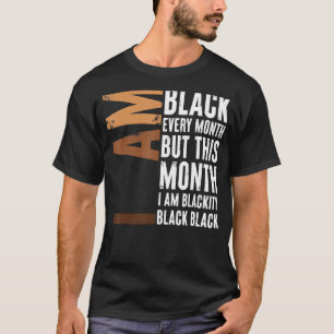 Blackity Black Every Month Black History BHM Afric T-Shirt
