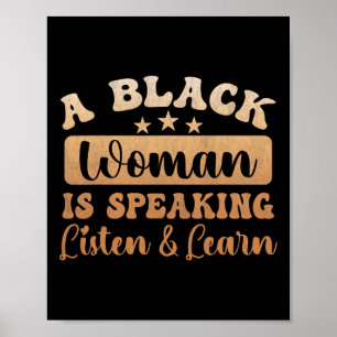 Blackity Black History Month A Black Woman Is Spea Poster