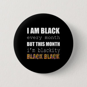 Blackity Blackity Black Black Month 6 Cm Round Badge