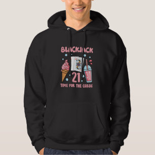 BLACKJACK 21 TIME FOR THE CARDS Blackjack Players Hoodie