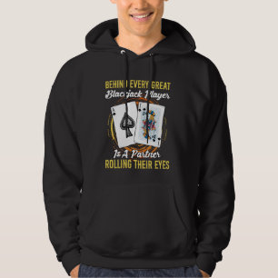 Blackjack Casino BEHIND EVERY GREAT BLACKJACK PLAY Hoodie