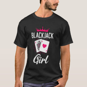BLACKJACK GIRL Blackjack Player Cards Blackjack Wo T-Shirt
