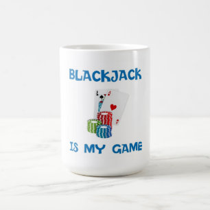 BLACKJACK IS MY GAME COFFEE MUG