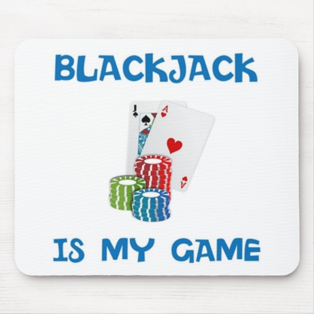 BLACKJACK IS MY GAME W MOUSE PAD (Front)