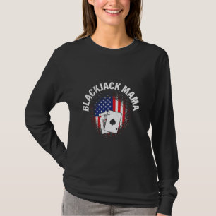 BLACKJACK MAMA Casino Card Player Blackjack Women T-Shirt
