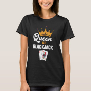 Blackjack QUEEN OF BLACKJACK Card Players Women T-Shirt