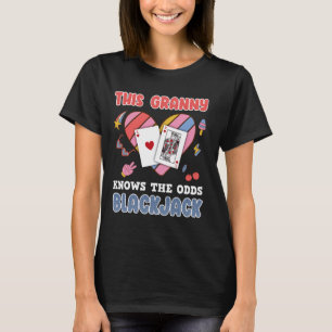 Blackjack THIS GRANNY KNOWS THE ODDS BLACKJACK Gra T-Shirt