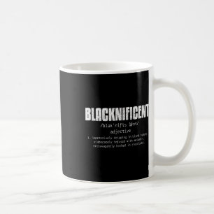 Blacknificent Definition Black History Juneteenth Coffee Mug