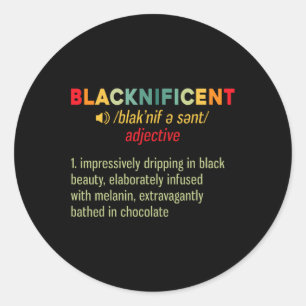 Blacknificent Definition Black Pride African Black Classic Round Sticker