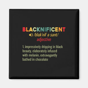 Blacknificent Definition Black Pride African Black Magnet