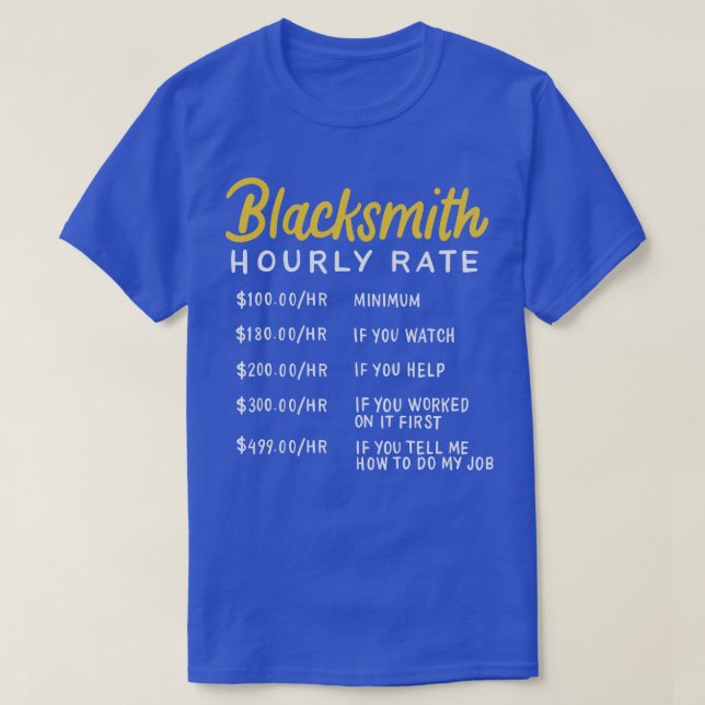 Blacksmith Hourly Rate 1 T-Shirt (Design Front)