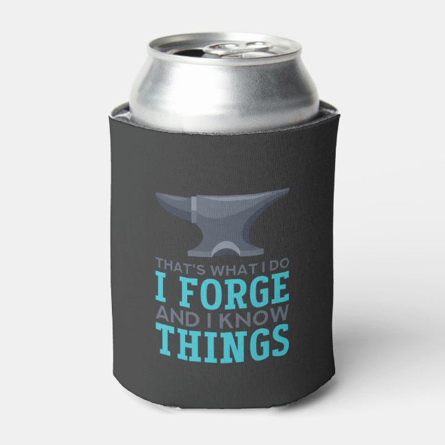 Blacksmith - I Forge And I Know Things Can Cooler (Can Front)