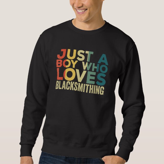 Blacksmithing Apparel for Blacksmith Forging Forge Sweatshirt (Front)