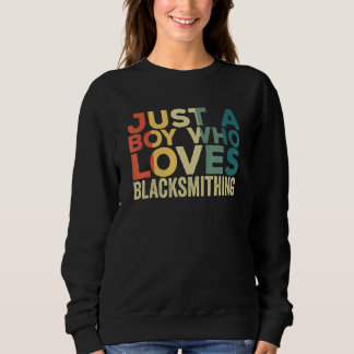 Blacksmithing Apparel for Blacksmith Forging Forge Sweatshirt