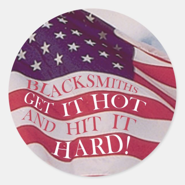 Blacksmiths Get It Hot Classic Round Sticker (Front)