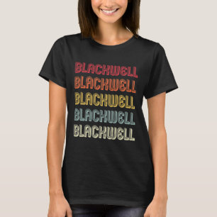 Blackwell Gift Surname Funny Retro Vintage Birthda T-Shirt