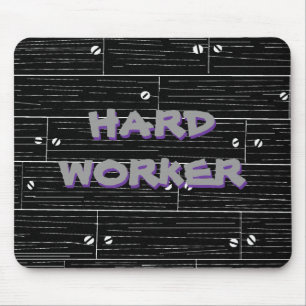 blackwood, HARD WORKER, HARD WORKER Mouse Pad