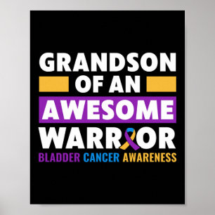 Bladder Cancer Awareness Grandson Of A Warrior Lon Poster