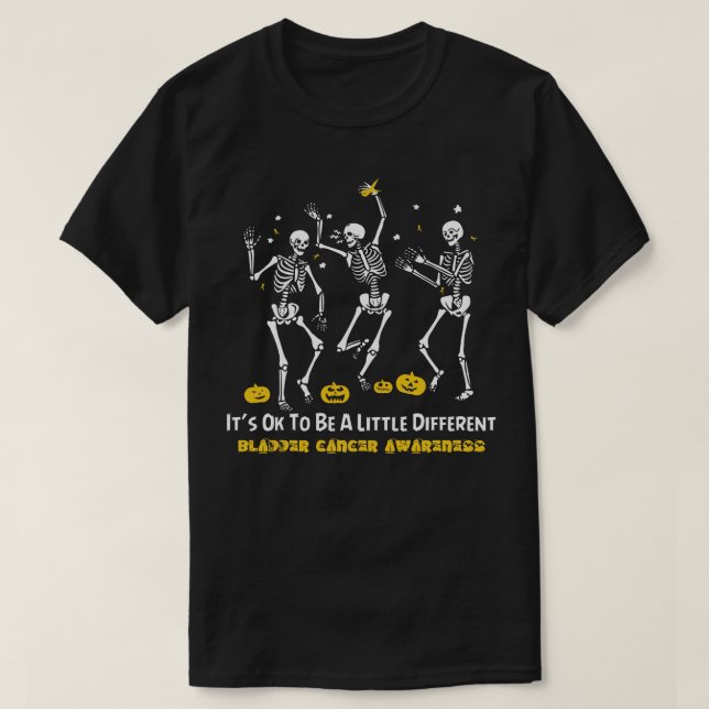 Bladder Cancer Awareness Its Ok To Be A Little Dif T-Shirt (Design Front)