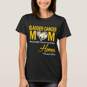 Bladder Cancer Mum I Raised Mine T-Shirt