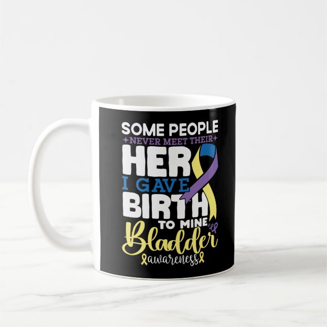 Bladder warrior Some People Never Meet Their Hero Coffee Mug (Left)