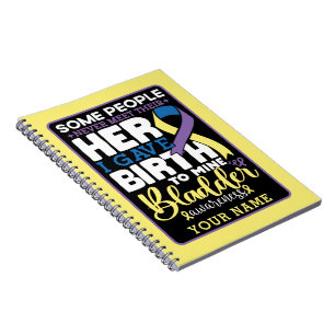 Bladder warrior Some People Never Meet Their Hero Notebook