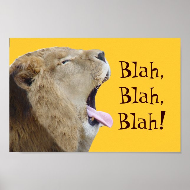 Blah, Blah, Blah! Lion Poster Print (Front)