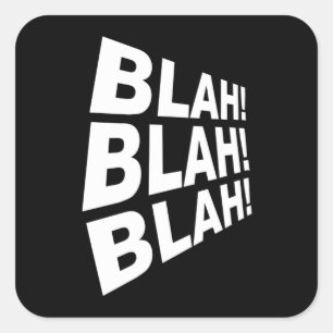 Blah Blah Blah Square Sticker