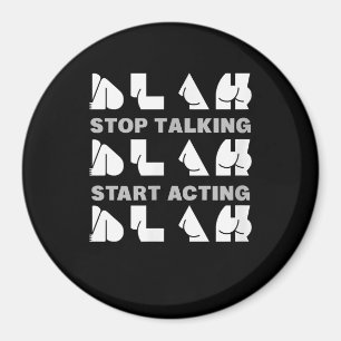 Blah Blah Blah Stop Talking Start Acting Cheeky Magnet