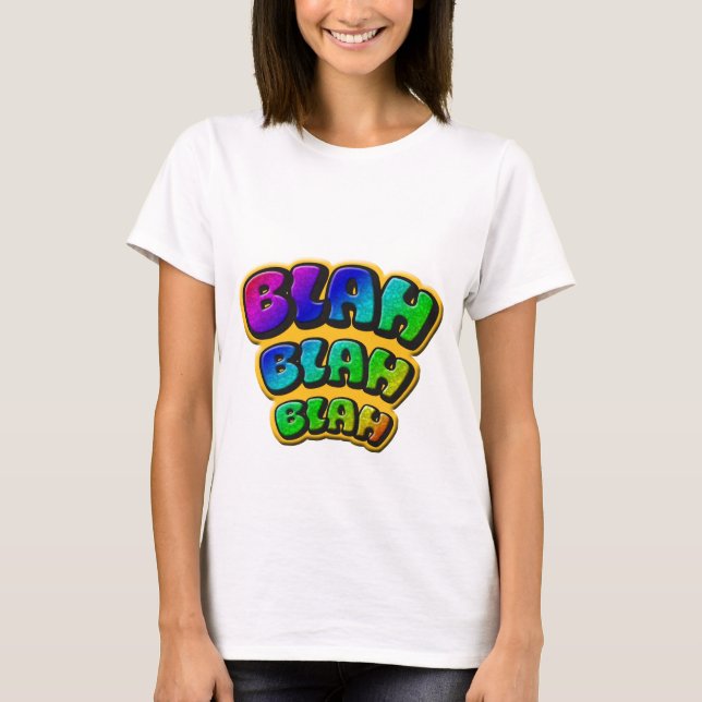 blah blah blah T-Shirt (Front)