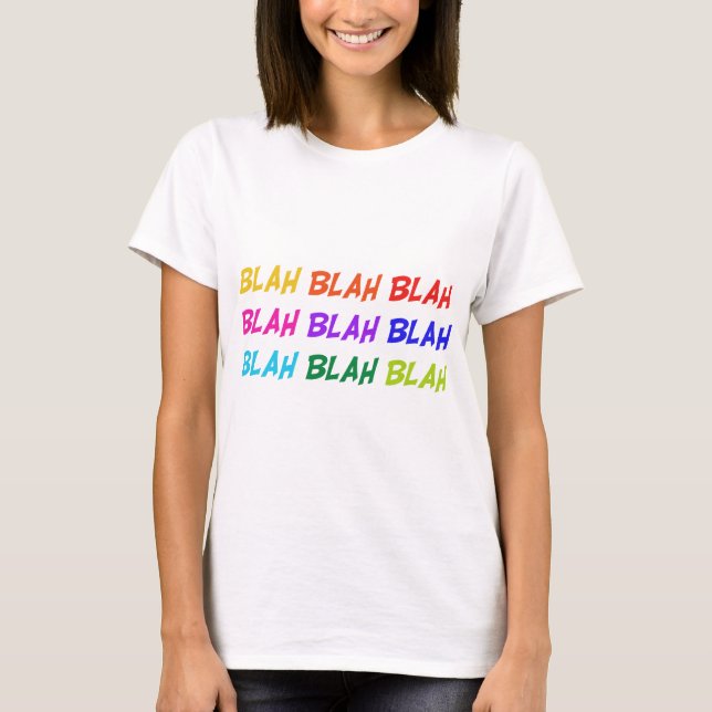 Blah Blah Blah T-Shirt (Front)