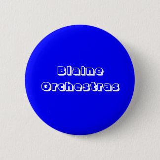 Blaine Orchestras 6 Cm Round Badge