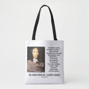 Blaise Pascal Gain Loss Wagering God Exists Quote Tote Bag