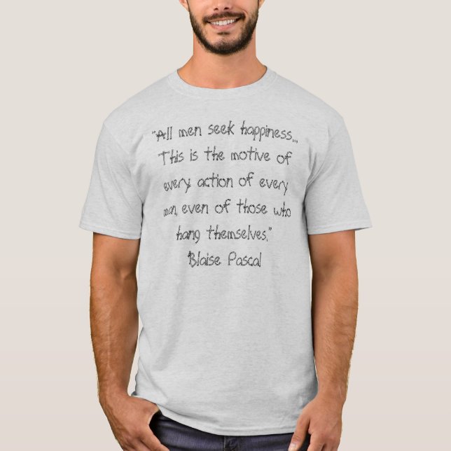 Blaise Pascal - Happiness T-Shirt (Front)