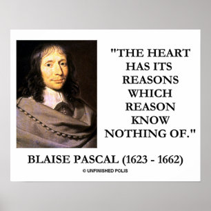 Blaise Pascal Heart Reasons Reason Know Nothing Of Poster