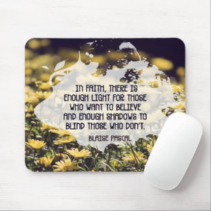 Blaise Pascal Inspirational Quote "In faith" Mouse Pad