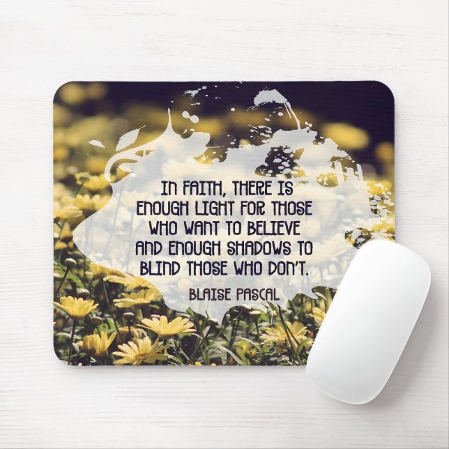 Blaise Pascal Inspirational Quote "In faith" Mouse Pad (With Mouse)