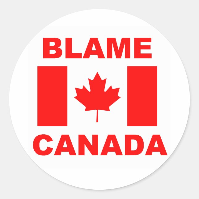 Blame Canada Classic Round Sticker (Front)