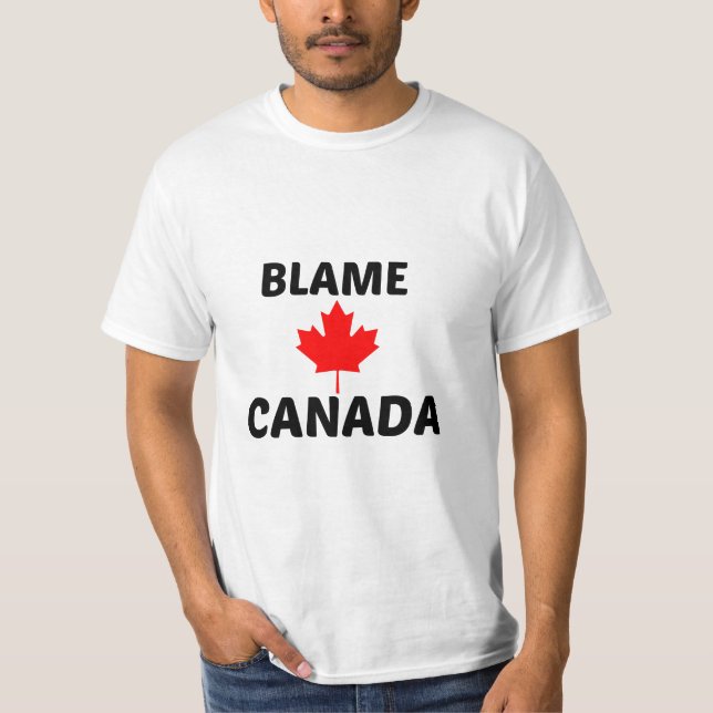 BLAME CANADA T-Shirt (Front)