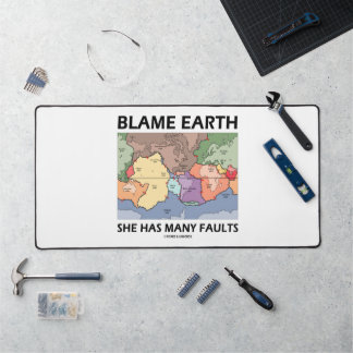 Blame Earth She Has Many Faults Plate Tectonics Desk Mat