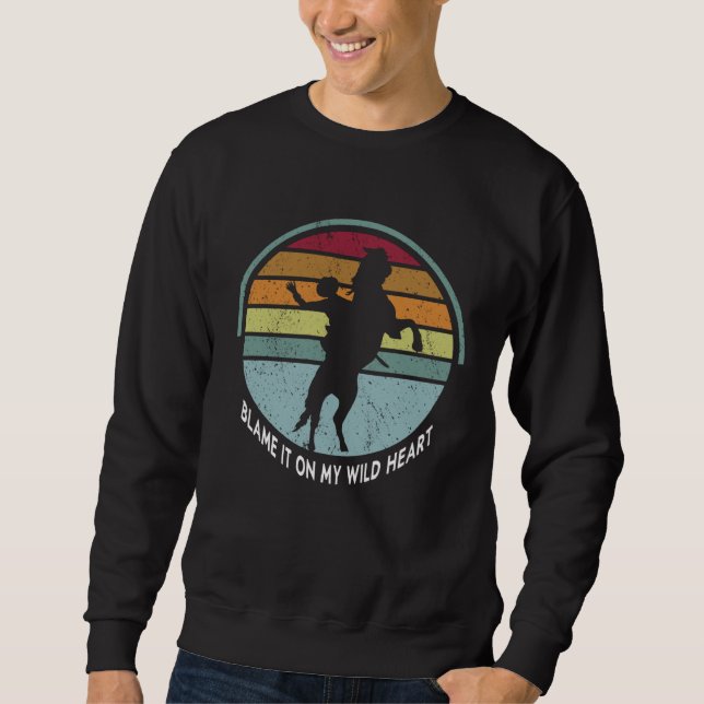 Blame It All On My Wild Heart Country Music Southe Sweatshirt (Front)